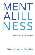 Mental Illness: The Silent Pandemic - Paperback