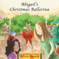 Abigail's Christmas Ballerina - Paperback