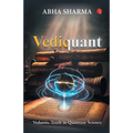 Vediquant: Vedantic Truth in Quantum Science - Paperback