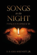 Songs In The Night: Holding on in the darkness of life. - Paperback