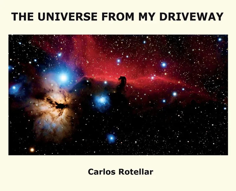 The Universe from My Driveway - Hardcover