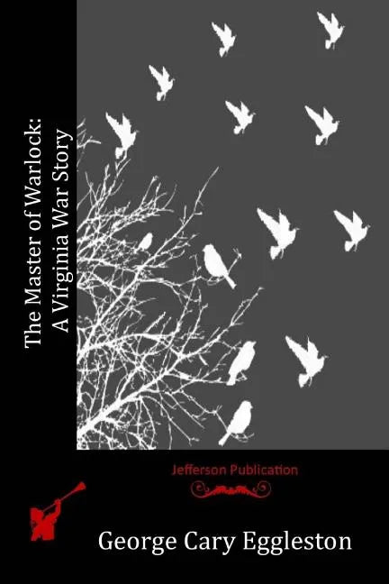 The Master of Warlock: A Virginia War Story - Paperback