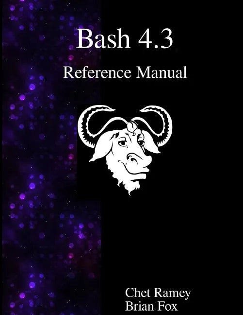 Bash 4.3 Reference Manual - Paperback