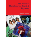 The Music of Hamilton, Joe Frank & Reynolds - Paperback