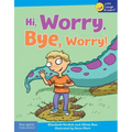 Hi, Worry. Bye, Worry! - Paperback
