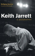 Keith Jarrett: A Biography - Hardcover