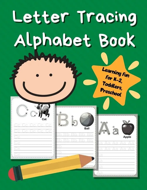 Letter Tracing Alphabet Book: ABC Learning Book for Kids - Toddlers, Preschool, K-2 - Green - Paperback