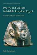Poetry and Culture in Middle Kingdom Egypt: A Dark Side to Perfection - Paperback