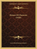 Homes Of Character (1920) - Paperback
