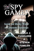 Spy Games: Inside the Murky World of Corporate Espionage - Paperback