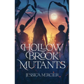 Hollow Brook Mutants - Paperback