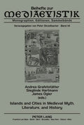 Islands and Cities in Medieval Myth, Literature, and History: Papers Delivered at the International Medieval Congress, University of Leeds, in 2005, 2 - Paperback