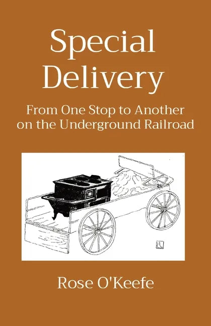 Special Delivery: From One Stop to Another on the Underground Railroad - Paperback