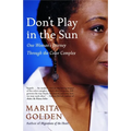 Don't Play in the Sun: One Woman's Journey Through the Color Complex - Paperback