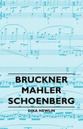 Bruckner - Mahler - Schoenberg - Hardcover