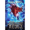 Apocalypse Redux - Book Two: A LitRPG Time Regression Adventure - Paperback