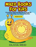 Maze Books for Kids: A Fun and Brain Teasing Activity Maze Book for Kids Ages 6-8. Learn Problem Solving, Focus, Patience and Much More! (L - Paperback