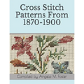 Cross Stitch Patterns From 1870-1900 - Paperback