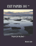 Exit Papers 101: Prepare for the final(TM) - Paperback