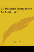 Microscopic Examination Of Steel (1917) - Paperback