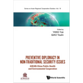 Preventive Diplomacy in Non-Traditional Security Issues: Asean-China Public Health and Environmental Cooperation - Hardcover