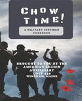 Chow Time! A Military Inspired Cookbook: Brought to you by American Legion Auxiliary Unit 148 - Paperback