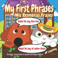 My First Phrases. Mis Primeras Frases: Children's Spanish Book In Spanish and English Edition - Paperback