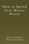 How to Spend Your Money Wisely - Paperback