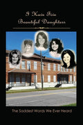 I Have Five Beautiful Daughters: The Saddest Words We Ever Heard - Paperback