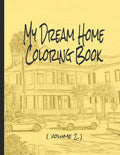 My Dream Home Coloring Book (volume 2): 50 rendered images from the Charleston, SC, USA, area - Paperback