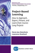 Project-Based Learning: How to Approach, Report, Present, and Learn from Course-Long Projects - Paperback