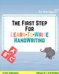 The First Step for Learn To Write: Practice & handwriting workbook For Kids Ages 3+ (writing & coloring) - Paperback