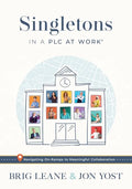Singletons in a Plc at Work(r): Navigating On-Ramps to Meaningful Collaboration (Practical Strategies for Eliminating Teacher Isolation to Improve Col - Paperback