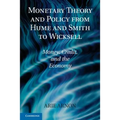 Monetary Theory and Policy from Hume and Smith to Wicksell: Money, Credit, and the Economy - Paperback