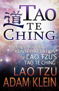 Tao Te Ching: Lao Tsu's Tao Te Ching: A Modern Reinterpretation by Adam Klein - Paperback