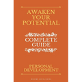 Awaken Your Potential - Complete Guide about Personal Development - Paperback