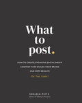 What to Post: How to Create Engaging Social Media Content that Builds Your Brand and Gets Results (for Real Estate) - Paperback