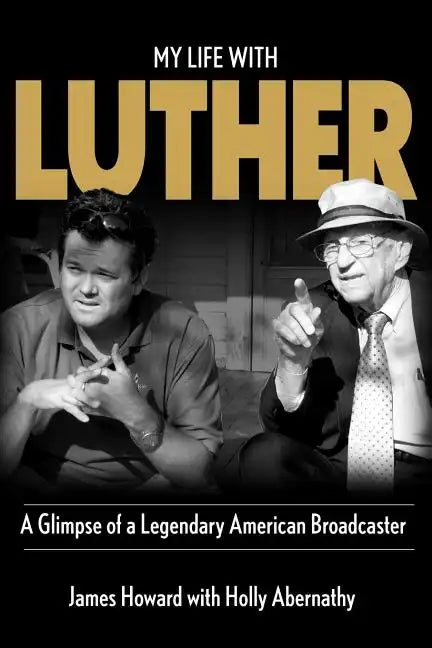 My Life With Luther: A Glimpse of a Legendary American Broadcaster - Paperback
