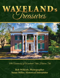 Waveland's Treasures: 50th Anniversary of Waveland State Historic Site - Hardcover