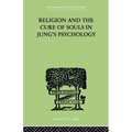 Religion and the Cure of Souls In Jung's Psychology - Paperback