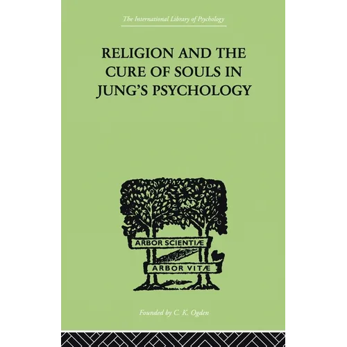 Religion and the Cure of Souls In Jung's Psychology - Paperback