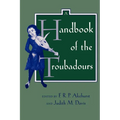 A Handbook of the Troubadours: Volume 26 - Paperback