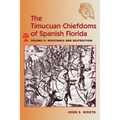 The Timucuan Chiefdoms of Spanish Florida: Volume II: Resistance and Destruction - Paperback
