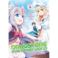 Drugstore in Another World: The Slow Life of a Cheat Pharmacist (Manga) Vol. 6 - Paperback