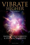 Vibrate Higher, Daily Reading, Raising Your Consciousness & Sріrіtuаl Awаrеnеѕѕ: The Complete Vi - Paperback
