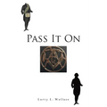 Pass It On - Paperback