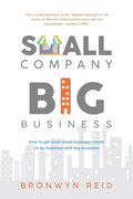 Small Company Big Business: How to get your small business ready to do business with big business - Paperback