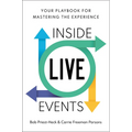 Inside Live Events: Your Playbook for Mastering the Experience - Hardcover