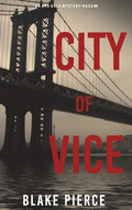 City of Vice: An Ava Gold Mystery (Book 6) - Hardcover