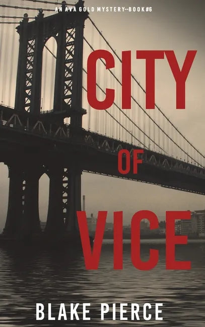 City of Vice: An Ava Gold Mystery (Book 6) - Hardcover